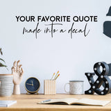 Customized Vinyl Wall Decal - Design Your Personal Quote Sticker - Decords