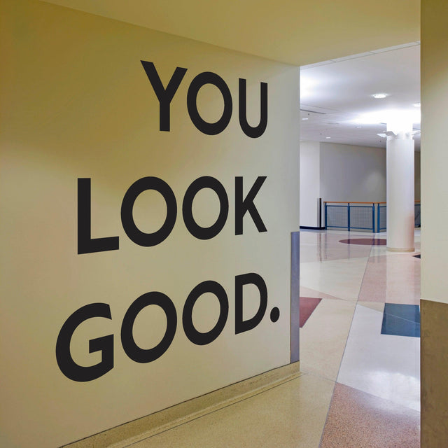 You Look Good Vinyl Wall Sticker - Bold Inspirational Text Decal for Entryway, Hallway, Bathroom Decor - Decords