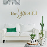 Beautiful Quote Wall Sticker - Be You Own Kind Of Tiful Beyoutiful Art Vinyl Decal - Decords