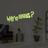 Why So Serious Joker Glow In Dark Wall Vinyl Sticker - Night Glowing Evil Villain Quote Decal - Decords