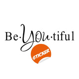 Beautiful Quote Wall Sticker - Be You Own Kind Of Tiful Beyoutiful Art Vinyl Decal - Decords