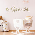 Beautiful Quote Wall Sticker - Be You Own Kind Of Tiful Beyoutiful Art Vinyl Decal - Decords