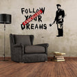 Banksy Follow Your Dreams Wall Sticker - Homeless Cancelled Art Ideas Mac Macbook Vinyl Decal - Decords