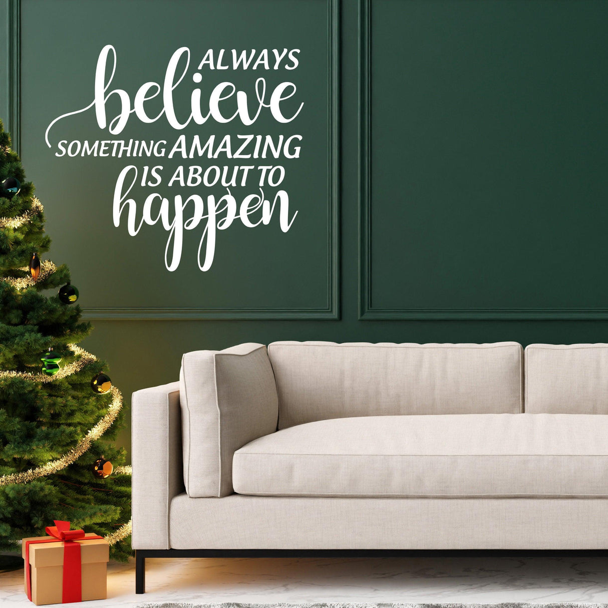 Inspiring Christmas Quote Wall Vinyl Sticker - "Always Believe Something Amazing is About to Happen" - Decords